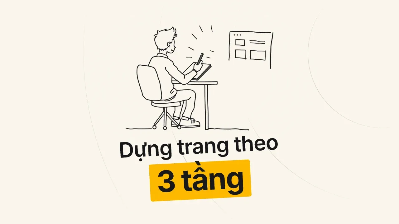Cách tạo trang bán hàng đơn giản theo 3 tầng Biết - Tin - Yêu