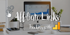 cách sữ dụng google analytics để theo dõi affiliate link