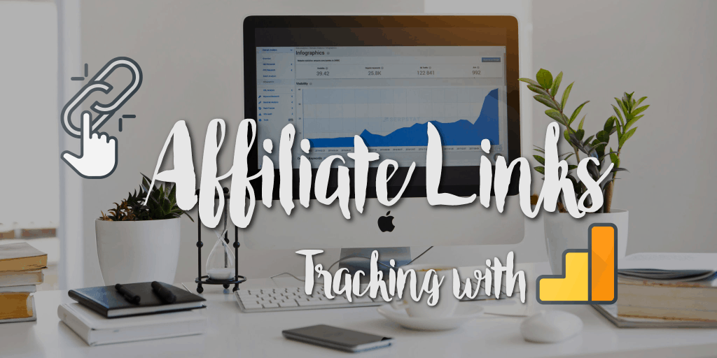 cách sữ dụng google analytics để theo dõi affiliate link