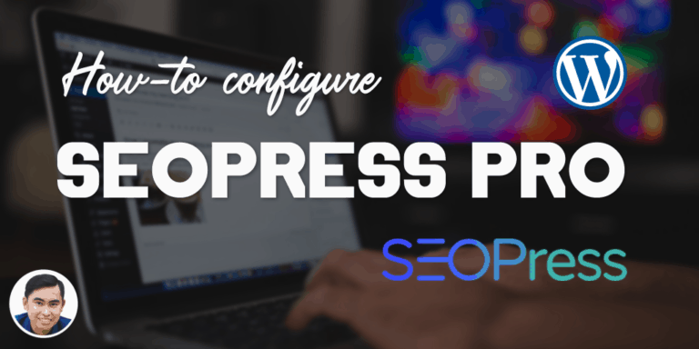 Cách cấu hình SEOPress Pro để seo website hiệu quả nhất website