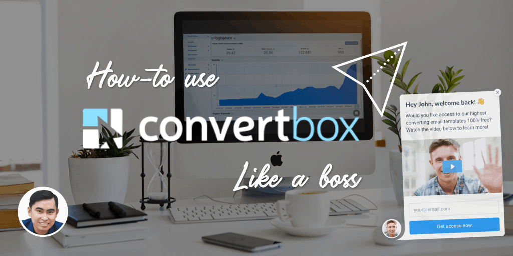 Hướng dẫn sử dụng ConvertBox - Công cụ chuyển đổi lead mạnh mẽ