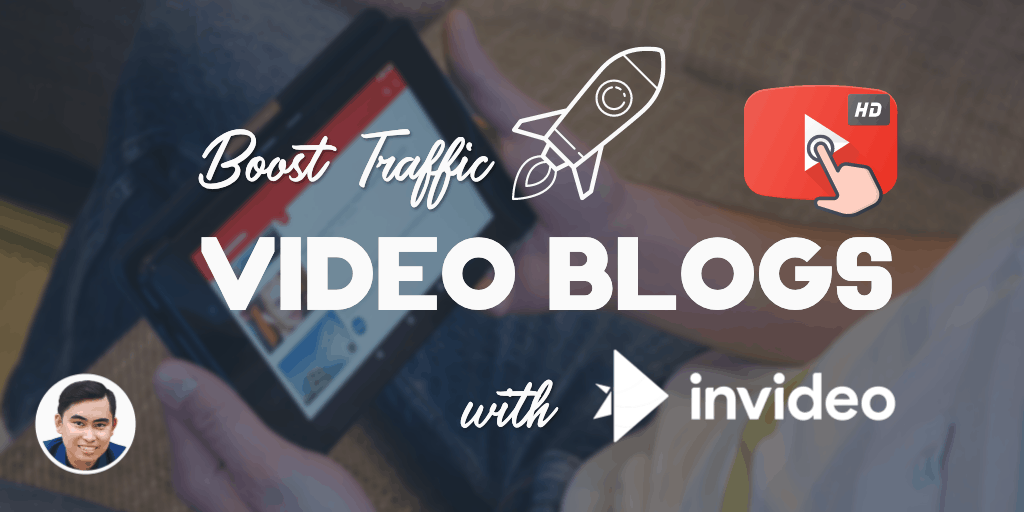 Cách tăng traffic cho website: Tạo "blog trailer" xây dựng kênh Youtube bằng inVideo