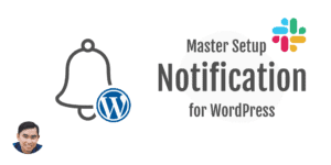 Hướng dẫn cài đặt thông báo WordPress tức thì bằng Slack chuyên nghiệp